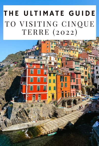 The Ultimate Guide To Visiting Cinque Terre Italy With Text Overlaying It