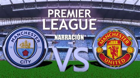 Manchester United Vs Manchester City Premier League Narraci N Youtube