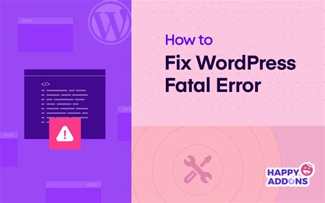 How To Fix Wordpress Fatal Error 8 Proven Methods