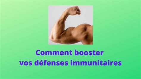 Comment Booster Vos D Fenses Immunitaires Youtube