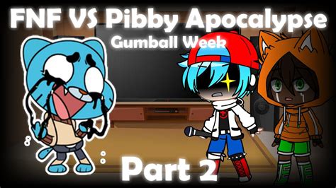 Cartoonfandom React To Fnf Vs Pibby Apocalypse Part 2 Gumball Week Youtube