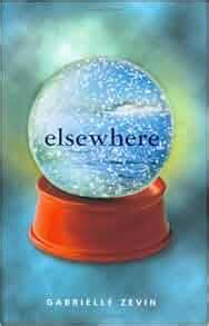 Amazon.com: Elsewhere (9780374320911): Gabrielle Zevin: Books