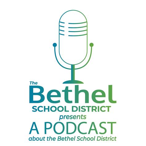 The Bethel School District Presents A Podcast About The Bethel School