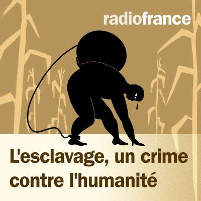 L esclavage un crime contre l humanité une sélection des meilleurs