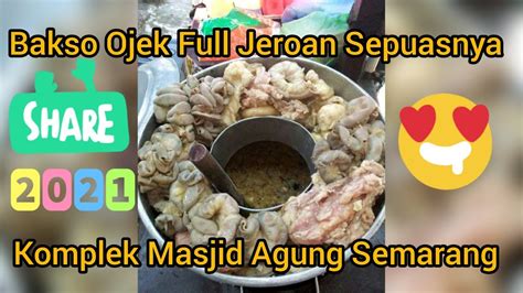 Bakso Ojek Semarang 5000 Penuh Jeroan Tetelan Mantap Luuurrr Youtube