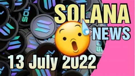 Solana Price Prediction 13 July 2022 Crypto Shakeel Solana Sol Today