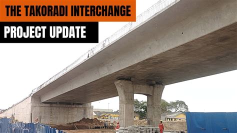 Latest Update On Takoradi Ghana Interchange Project Construction