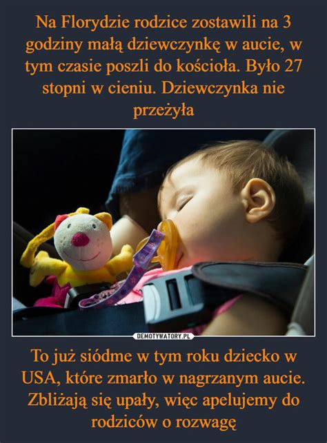 Na Florydzie Rodzice Zostawili Na Godziny Ma Dziewczynk W Aucie W