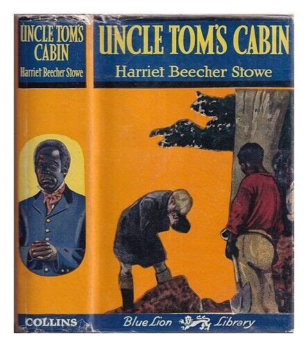 STOWE HARRIET BEECHER 1811 1896 Uncle Tom S Cabin By Harriet