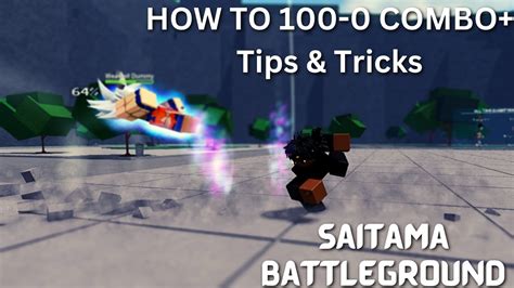 How To 100 0 Combo Tips And Tricks Saitama Battleground YouTube