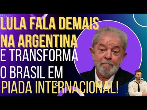 VEXAME Brasil Vira Piada Discurso De Lula Na Argentina TV