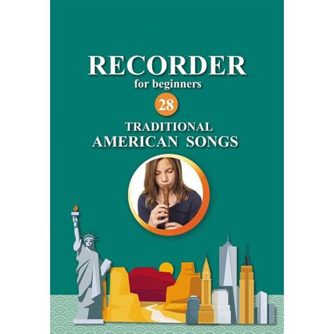 Best Recorder Songs for Beginners. 28 Traditional American Songs: Easy ...