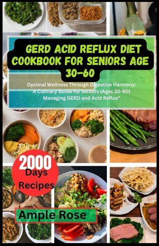 Gerd Acid Reflux Diet Cookbook For Seniors Age 30 60 Optimal Wellness