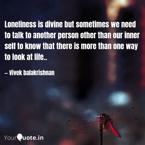 Loneliness Is Divine But Quotes Writings By Vivek Balakrishnan