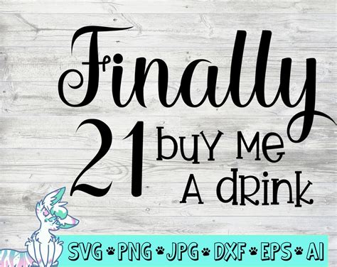 Finally 21 Svg 21st Birthday Svg 21st Birthday Saying Buy Etsy