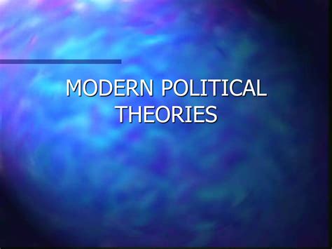 Modern Political Theoriesppt