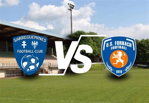 Sarreguemines Fc Us Forbach Un Derby De Haut Vol Pour Cette Fin De