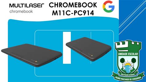 Tutorial Sobre O Chromebook M C Pc Da Multilaser Youtube