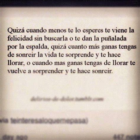 〽️quizá Cuando Menos Te Lo Esperes Te Viene La Felicidad Sin Buscarla O