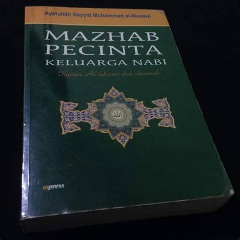 Jual MAZHAB PECINTA KELUARGA NABI Mazhab Syiah Kajian Al Quran Dan