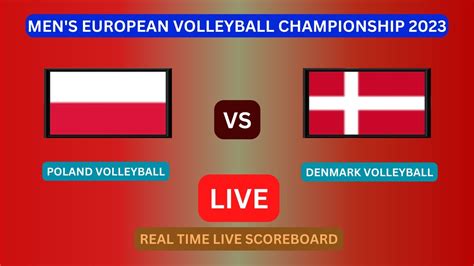 Poland Vs Denmark LIVE Score UPDATE Today 2023 Men S European