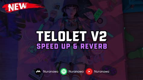 Dj Telolet V2 Speed Up And Reverb 🎧 Youtube