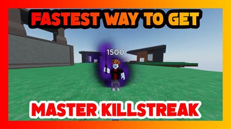 The Fastest Way To Get Master Killstreak Killstreak Sword Fighting