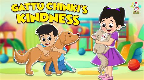 Gattu Chinkis Kindness Nonstop English Moral Stories English