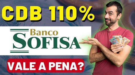 Banco Sofisa Direto CDB Rendendo 110 Do CDI Investindo Na