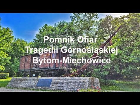 Pomnik Ofiar Tragedii G Rno L Skiej Bytom Miechowice L Skie Polska