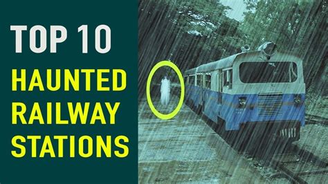 Top 10 Most Haunted Railway Stations In The World YouTube