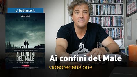 Cinema Ai Confini Del Male La Preview Della Recensione YouTube