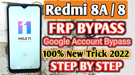 Redmi 8 8A FRP Bypass 2022 New Trick Xiaomi M1908C3KI Google Account