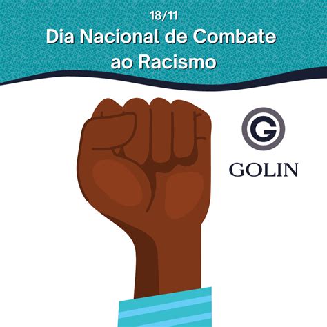 Dia Nacional De Combate Ao Racismo Blog Do Colaborador Golin