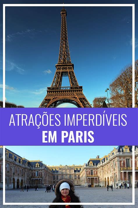 O que fazer em paris atrações imperdíveis Artofit