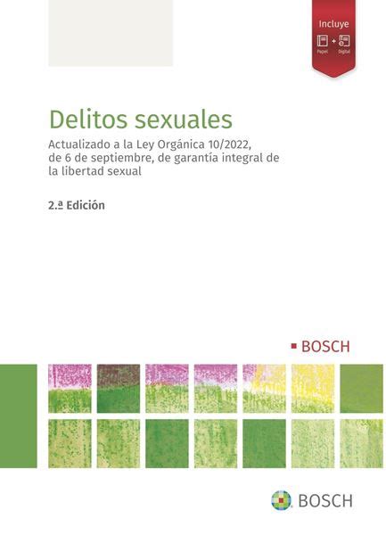 Delitos Sexuales 2ª Ed 2022 Actualizado A La Ley Orgánica 10 2022