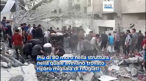 Gaza Raid Su Una Scuola Gestita Dall Onu Almeno I Morti Video