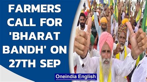 Protesting Farmers Call For Bharat Bandh On Monday Major Political