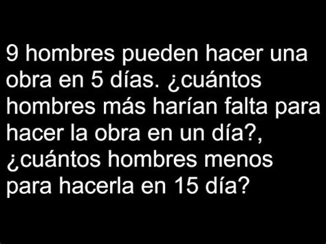 Hombres Pueden Hacer Una Obra En D As Cu Ntos Hombres M S Har An