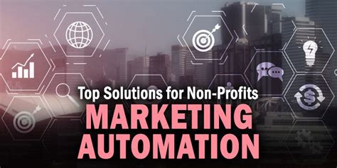 7 Of The Top Marketing Automation Solutions For Non Profits