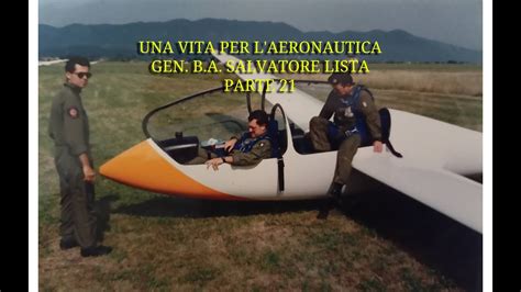 Gen B A Salvatore Lista Aeronautica Militare E Volo A Vela Video