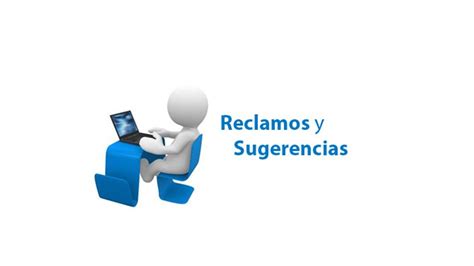 Tenemos Que Gestionar Los Reclamos Asi Como Gestionamos Las Sugerencias