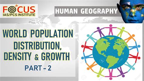 Ias Pcs Human Geography Lecture 6 The World Population Distribution