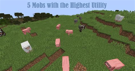 Top 5 Mobs With The Highest Utility In Minecraft Player Assist Game