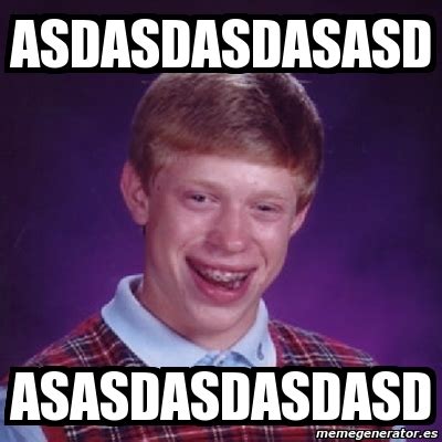 Meme Bad Luck Brian ASDASDASDASASD ASASDASDASDASD 1798074