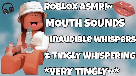 Roblox Asmr Mouth Sounds Inaudible Whispering Very