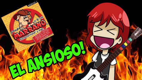 Grupo Marrano El Ansioso Clone Hero Lugoxgames Youtube