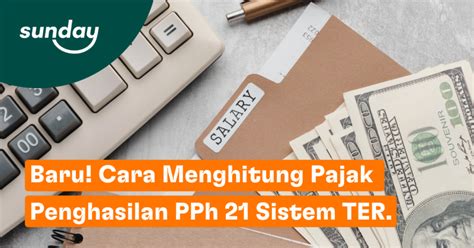 Baru Cara Menghitung Pajak Penghasilan Pph Sistem Ter