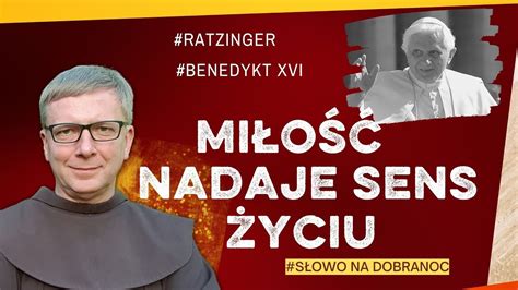 Mi O Nadaje Sens Yciu Ratzinger Benedykt Xvi Franciszek