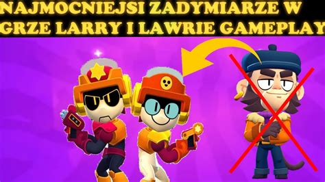 Brawl Stars Larry I Lawrie Czyli Najmocniejsi Zadymiarze W Grze